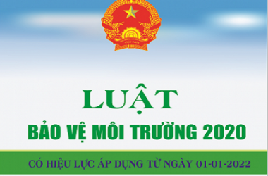 Quốc hội thông qua Luật Bảo vệ môi trường, có hiệu lực thi hành từ ngày 01/01/2022