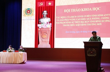 Hội thảo khoa học về Tác động của dịch Covid-19 đến tình hình ANTT trên địa bàn tỉnh Bình Dương