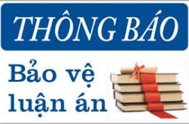 Thông báo thời gian tổ chức bảo vệ luận án Tiến sĩ Luật của nghiên cứu sinh Huỳnh Văn Hiếu