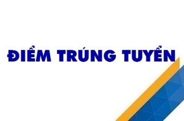 Thông báo điểm trúng tuyển kỳ thi tuyển sinh đào tạo trình độ thạc sĩ năm học 2023 - 2024 